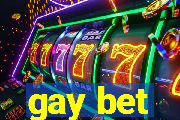 gay bet